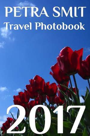 Travel Photobook 2017 de Petra Smit