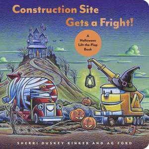 Construction Site Gets a Fright! de Sherri Duskey Rinker