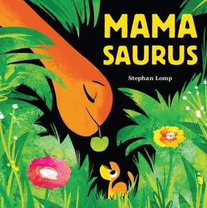 Mamasaurus de Stephan Lomp