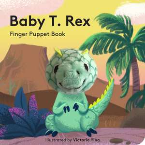 Baby T. Rex: Finger Puppet Book de Victoria Ying