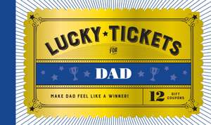 Lucky Tickets for Dad de Chronicle Books