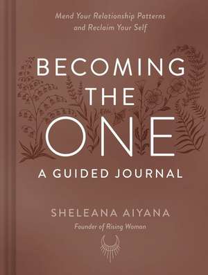 Becoming the One de Sheleana Aiyana