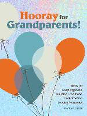 Hooray for Grandparents de Jay Payleitner