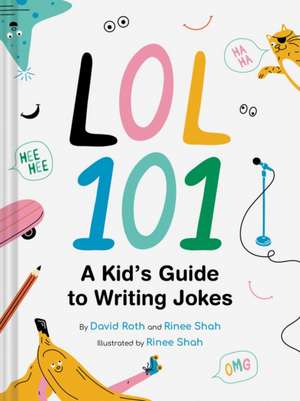 Lol 101: A Kid's Guide to Writing Jokes de David Roth