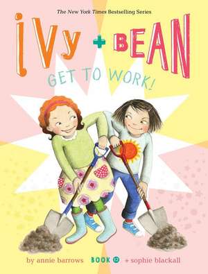 Ivy and Bean Get to Work! (Book 12) de Annie Barrow