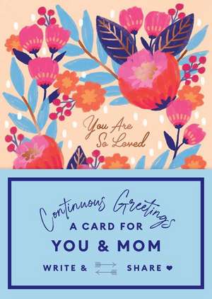 Continuous Greetings: A Card for You and Mom de Beth Garrod