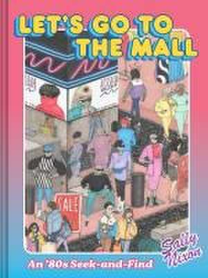 Let's Go to the Mall de Sally Nixon