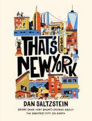 That's So New York de Dan Saltzstein