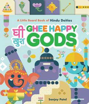 Ghee Happy Gods de Sanjay Patel