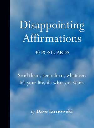 Disappointing Affirmations de Dave Tarnowski