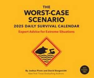 The Worst-Case Scenario Survival 2025 Daily Calendar de David Borgenicht