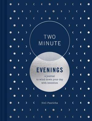 Two Minute Evenings de Neil Pasricha