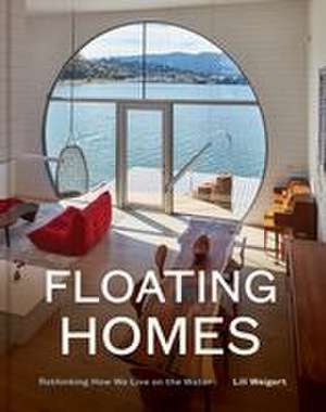 Floating Homes de Lili Weigert