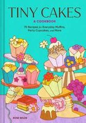 Tiny Cakes de Rose Wilde
