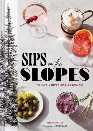 Sips on the Slopes de Kelley Epstein