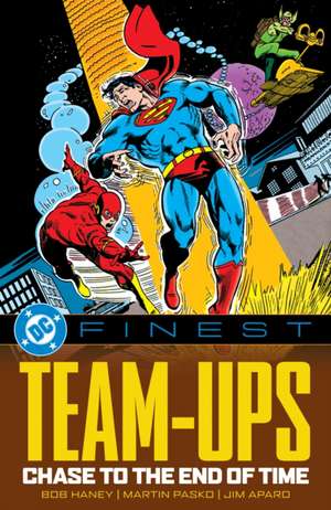 DC Finest: Team-Ups: Chase to the End of Time de Bob Haney