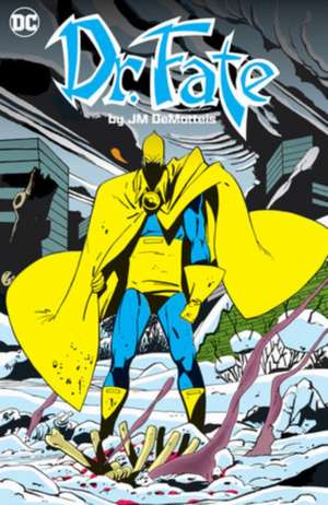 Doctor Fate by J.M. DeMatteis de J. M. Dematteis