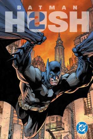 Batman: Hush 2 de Jeph Loeb