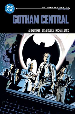 Gotham Central: DC Compact Comics Edition de Ed Brubaker