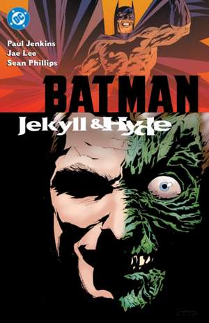 Batman: Jekyll & Hyde (New Edition) de Paul Jenkins
