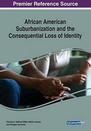 African American Suburbanization and the Consequential Loss of Identity de Patricia H. Hoffman-Miller