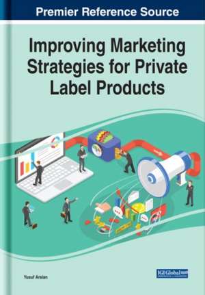 Improving Marketing Strategies for Private Label Products de Yusuf Arslan