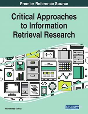 Critical Approaches to Information Retrieval Research de Muhammad Sarfraz