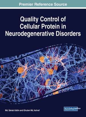 Quality Control of Cellular Protein in Neurodegenerative Disorders de Ghulam Md. Ashraf