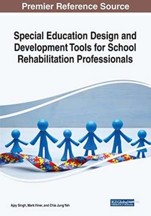 Special Education Design and Development Tools for School Rehabilitation Professionals de Ajay Singh