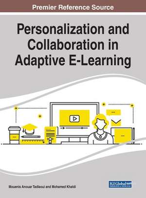 Personalization and Collaboration in Adaptive E-Learning de Mohamed Khaldi