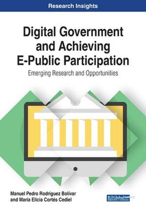 Digital Government and Achieving E-Public Participation de María Elicia Cortés Cediel