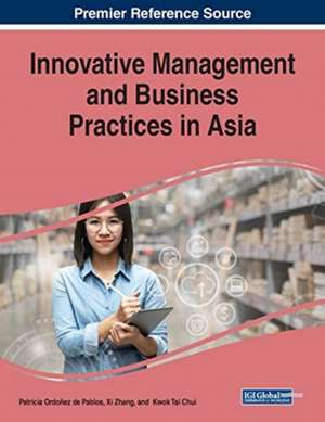 Innovative Management and Business Practices in Asia de Kwok Tai Chui