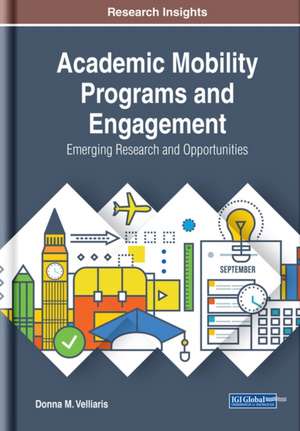 Academic Mobility Programs and Engagement de Donna M. Velliaris