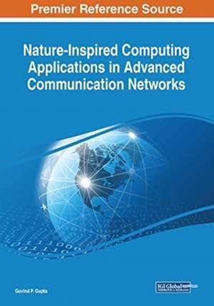 Nature-Inspired Computing Applications in Advanced Communication Networks de Govind P. Gupta