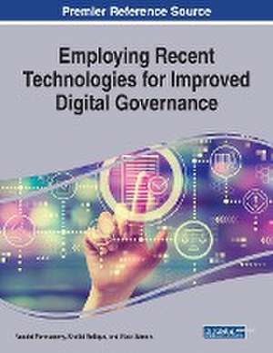 Employing Recent Technologies for Improved Digital Governance de Vasaki Ponnusamy