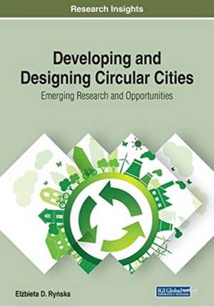 Developing and Designing Circular Cities de El¿bieta Ry¿ska