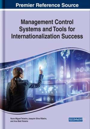 Management Control Systems and Tools for Internationalization Success de Nuno Miguel Teixeira