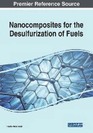 Nanocomposites for the Desulfurization of Fuels de Tawfik Abdo Saleh