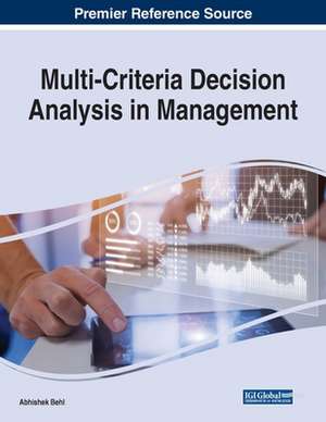 Multi-Criteria Decision Analysis in Management de Abhishek Behl