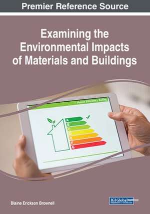 Examining the Environmental Impacts of Materials and Buildings de Blaine Erickson Brownell