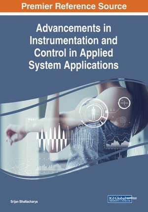 Advancements in Instrumentation and Control in Applied System Applications de Srijan Bhattacharya