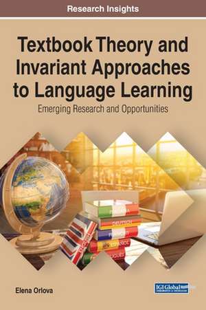 Textbook Theory and Invariant Approaches to Language Learning de Elena Orlova
