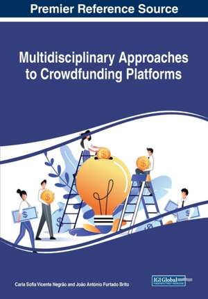 Multidisciplinary Approaches to Crowdfunding Platforms de João António Furtado Brito