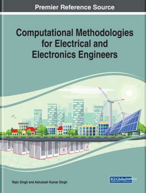 Computational Methodologies for Electrical and Electronics Engineers de Ajay Kumar Dwivedi