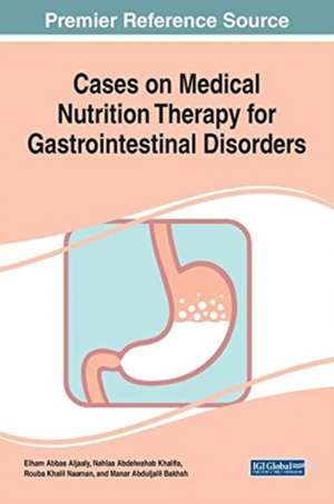 Cases on Medical Nutrition Therapy for Gastrointestinal Disorders de Elham Abbas Aljaaly