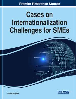 Cases on Internationalization Challenges for SMEs de António Carrizo Moreira