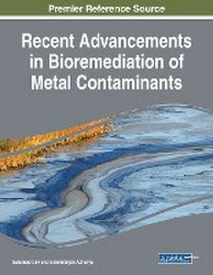 Recent Advancements in Bioremediation of Metal Contaminants de Biswaranjan Acharya