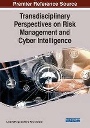 Transdisciplinary Perspectives on Risk Management and Cyber Intelligence de Luisa Dall'Acqua