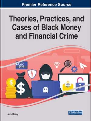 Handbook of Research on Theory and Practice of Financial Crimes de Abdul Rafay