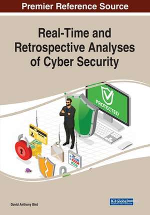 Real-Time and Retrospective Analyses of Cyber Security de David Anthony Bird